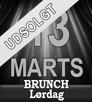 Billetter 13. marts Brunch forestilling